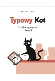 Typowy Kot czyli jak wytrzyma� z lud�mi (wyd. 2023)