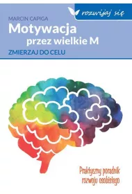 Motywacja przez wielkie M. Zmierzaj do celu
