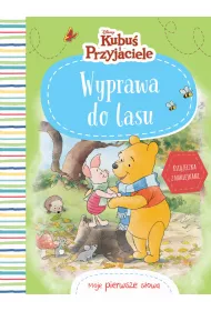 Moje pierwsze s�owa. Wyprawa do lasu. Disney Kubu� i Przyjaciele