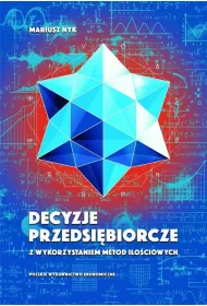 Decyzje przedsi�biorcze z wykorzystaniem metod ilo�ciowych