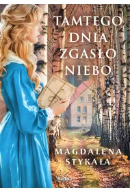 Tamtego dnia zgas�o niebo