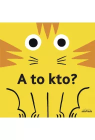 A to kto?