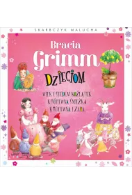 Skarbczyk malucha. Bracia Grimm dzieciom