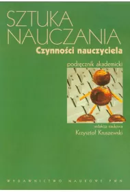 Sztuka nauczania. Czynno�ci nauczyciela
