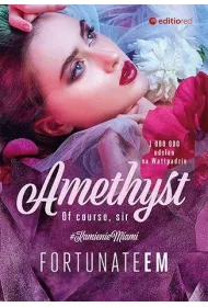 Amethyst. Of course, sir. Kamienie Miami. Tom 1