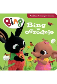 Bing w ogrodzie. Ksi��ka z otwieranymi okienkami