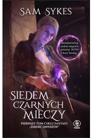 Siedem czarnych mieczy. �mier� imperi�w. Tom 1