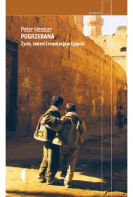 Pogrzebana. �ycie, �mier� i rewolucja w Egipcie
