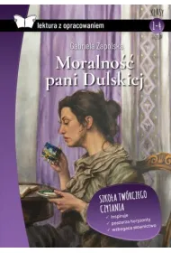 Moralno�� pani Dulskiej. Lektura z opracowaniem