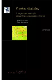 eBook Przekaz digitalny. Z zagadnie semiotyki, semantyki i komunikacji cyfrowej. pdf