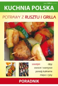 Kuchnia polska. Potrawy z rusztu i grilla