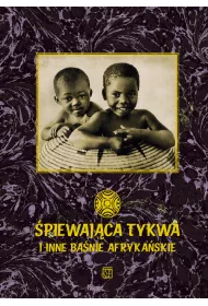 �piewaj�ca tykwa i inne ba�nie afryka�skie