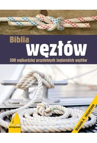 Biblia w�z��w. 200 najbardziej przydatnych �eglarskich w�z��w
