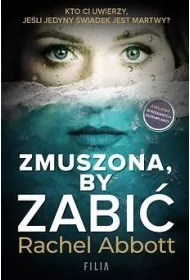 Zmuszona, by zabi�