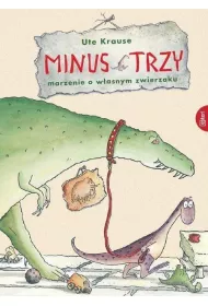Minus trzy marzenie o w�asnym zwierzaku