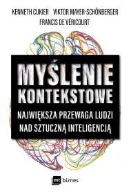 My�lenie kontekstowe. Najwi�ksza przewaga ludzi nad sztuczn� inteligencj�