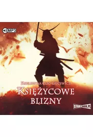 Audiobook Ksi�ycowe blizny. Saga o Date Masamune. Tom 1 CD