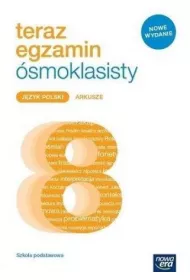 Teraz egzamin �smoklasisty. J�zyk polski. Arkusze egzaminacyjne