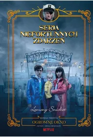 Ogromne okno. Seria niefortunnych zdarze�. Tom 3