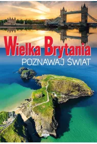 Wielka Brytania. Poznawaj �wiat