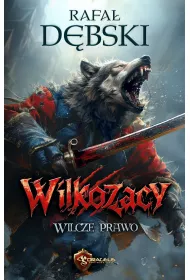 Wilkozacy T.1 Wilcze Prawo