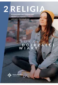 Szukam dojrza�ej wiary 2. Poradnik metodyczny