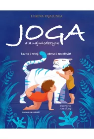 Joga dla najm�odszych. Baw si� i ro�nij zdrowo