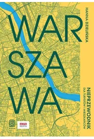 Warszawa. Nieprzewodnik dla turyst�w i mieszka�c�w