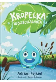 Kropelka Wszech�wiata. Odkryj Magi� Przyrody