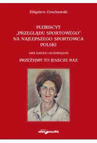 Plebiscyt „Przegl�du Sportowego” na najlepszego sportowca polski. 1068 zada� i rozwi�za�. Prze�yjmy
