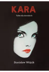Kara. Tylko dla doros�ych
