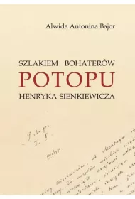 Szlakiem bohater�w Potopu Henryka Sienkiewicza