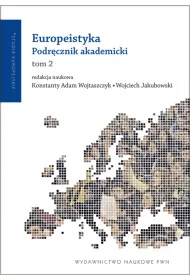 Europeistyka. Podrcznik akademicki. Tom 2