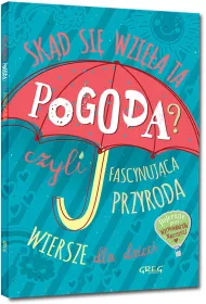 Sk�d si� wzi�a ta pogoda? czyli fascynuj�ca przyroda