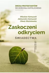 Zaskoczeni odkryciem. �wiadectwa