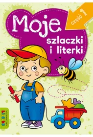 Moje szlaczki i literki. Cz 1
