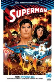 DC Odrodzenie Imperius Lex. Superman. Tom 6