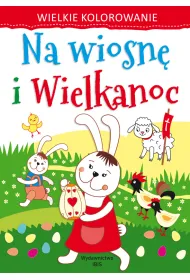 Wielkie kolorowanie Na wiosn� i Wielkanoc