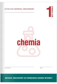 Chemia 1. Dotacyjny materia� �wiczeniowy do podr�cznika ka�dego wydawcy. Gimnazjum