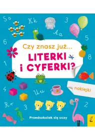 Przedszkolak si� uczy. Czy znasz ju� literki i cyferki?
