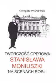Tw�rczo�� operowa Stanis�awa Moniuszki