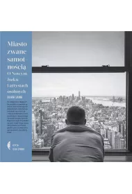 Audiobook Miasto zwane samotnoci. O Nowym Jorku i artystach osobnych mp3