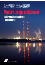Modernizacja elektrowni. Efektywno�� energetyczna i ekonomiczna