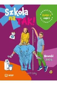 Szko�a na TAK! Matematyka. Podr�cznik. Edukacja wczesnoszkolna. Klasa 3. Cz�� 2