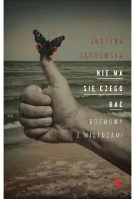 Nie ma si czego ba. Rozmowy z mistrzami