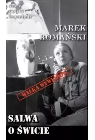 Salwa o �wicie. Stary polski krymina�. Tom 7
