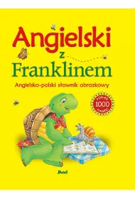Angielski z Franklinem. Angielsko-polski s�ownik obrazkowy