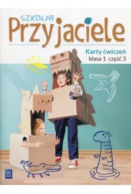 Szkolni przyjaciele. Karty wicze. Klasa 1. Cz 3. Edukacja wczesnoszkolna