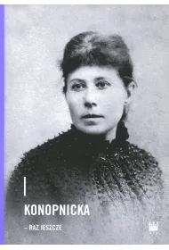 Konopnicka raz jeszcze