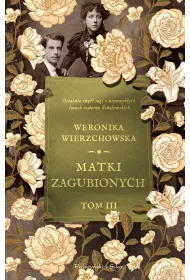 Matki zagubionych. Rodzina Sobolewskich. Tom 3